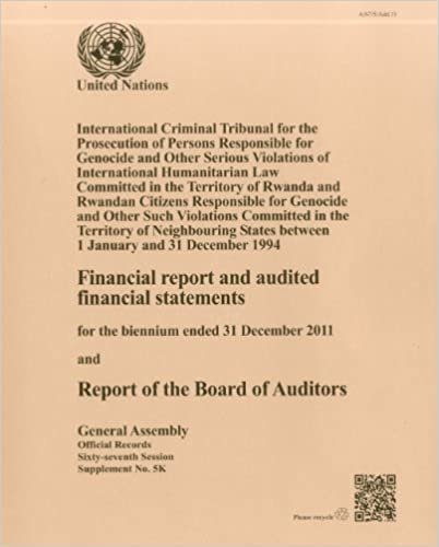 Financial Report and Audited Financial Statements for the Biennium Ended 31 December 2011 and Report of the Board of Auditors: International Criminal (Official records) indir