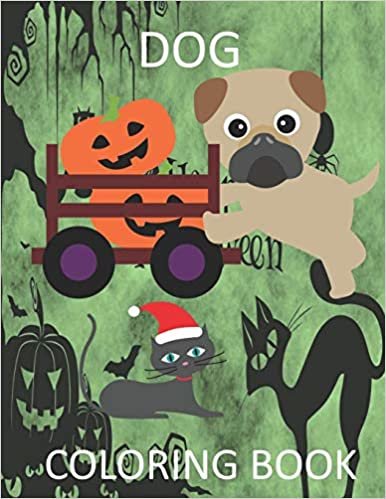 Dog Coloring Book: Cute Dogs Coloring pages for kids Ages 4-8 ( Happy Halloween ) 110 Pages 8.5*11