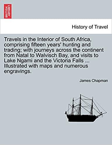 Chapman, J: Travels in the Interior of South Africa, compris