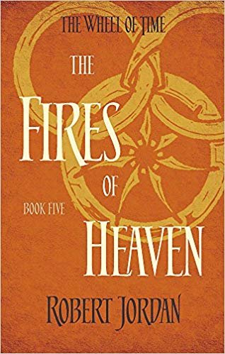 The Fires Of Heaven: Book 5 of the Wheel of Time
