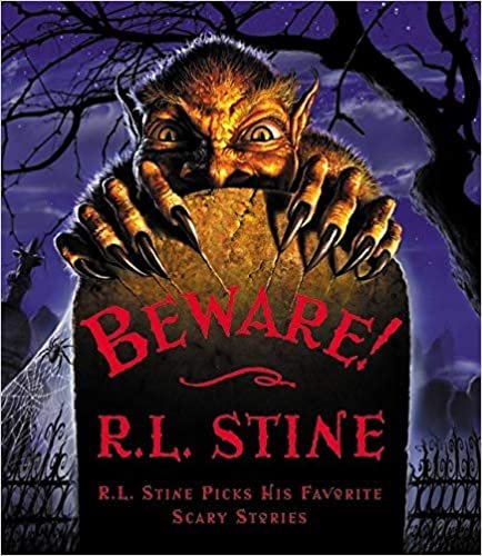 Beware: R.L Stine Picks His Favorite Scary Stories