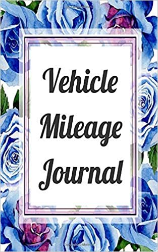 Vehicle Mileage Journal: Gas Mileage Log Book Tracker (Small Pocket Floral Edition) indir