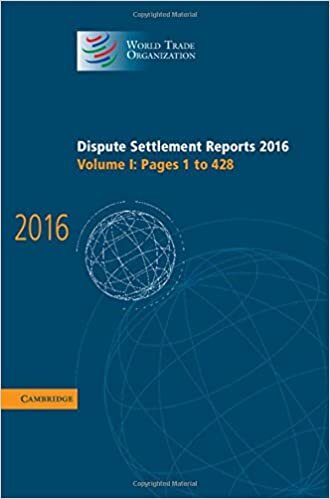 Dispute Settlement Reports 2016: Volume 1, Pages 1-428 (World Trade Organization Dispute Settlement Reports)