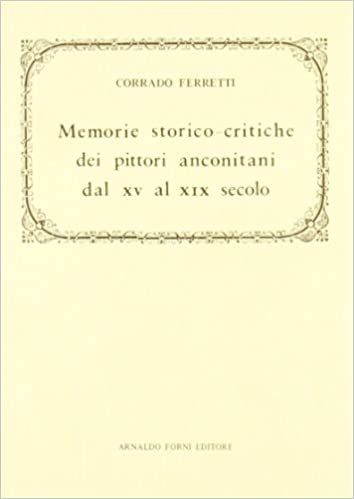 Pittori anconitani dal XV al XIX secolo (rist. anast. 1883)