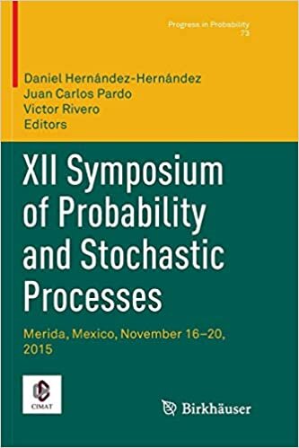 XII Symposium of Probability and Stochastic Processes: Merida, Mexico, November 16–20, 2015 (Progress in Probability, Band 73)