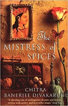 The Mistress Of Spices: Shortlisted for the Women’s Prize (Roman) indir