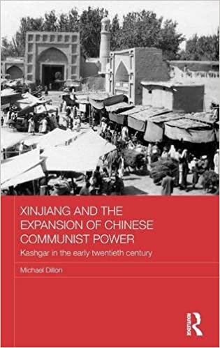 Xinjiang and the Expansion of Chinese Communist Power: Kashgar in the Early Twentieth Century (Routledge Studies in the Modern History of Asia, Band 98) indir