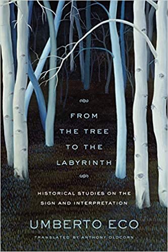 From the Tree to the Labyrinth: Historical Studies on the Sign and Interpretation indir