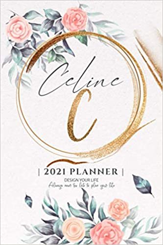 Celine 2021 Planner: Personalized Name Pocket Size Organizer with Initial Monogram Letter. Perfect Gifts for Girls and Women as Her Personal Diary / ... to Plan Days, Set Goals & Get Stuff Done.