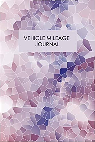 Vehicle Mileage Journal: Gas & Mileage Log Book: Keep Track of Your Car or Vehicle Mileage & Gas Expense for Business and Tax Savings