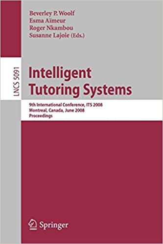 Intelligent Tutoring Systems: 9th International Conference on Intelligent Tutoring Systems, Its 2008, Montreal, Canada, June 23-27, 2008 - Proceedings (Lecture Notes in Computer Science)