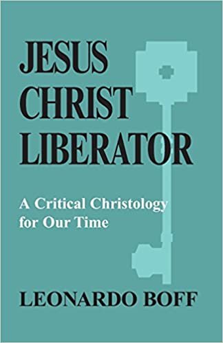JESUS CHRIST LIBERATOR: Critical Christology for Our Time