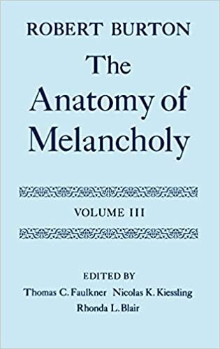 The Anatomy of Melancholy: Volume III: Text: Vol 3 (Oxford English Texts)