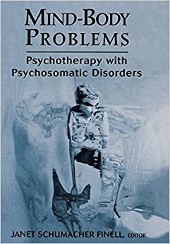 Mind-body Problems: Psychotherapy with Psychosomatic Disorders