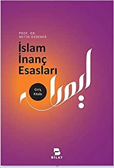 İslam İnanç Esasları: Giriş Kitabı
