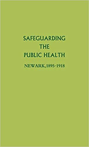 Safeguarding the Public Health: Newark, 1895-1918