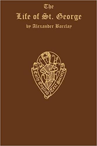 The Life of St George by Alexander Barclay (Early English Text Society Original Series)