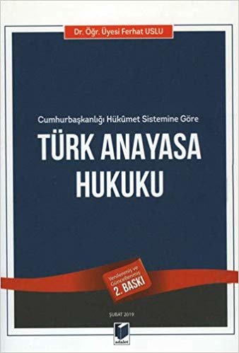 Türk Anayasa Hukuku: 16 Nisan 2017 Tarihindeki Halkoylamasıyla Kabul Edilen Anayasa Değişikliğine Göre indir