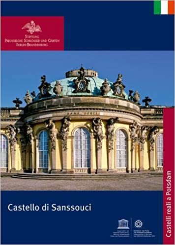 Il Castello di Sanssouci (Koenigliche Schloesser in Berlin, Potsdam und Brandenburg)