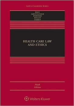 Health Care Law and Ethics (Aspen Casebook)