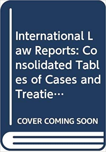 International Law Reports: Consolidated Tables of Cases and Treaties to Volumes 1-80
