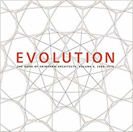 Evolution: The Work of Grimshaw Architects, Vol 4 2000-2010
