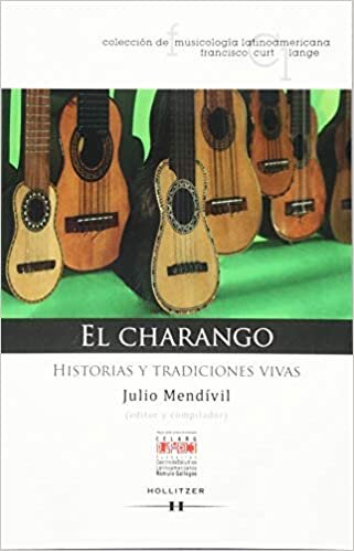 El Charango: Historias Y Tradiciónes Vivas