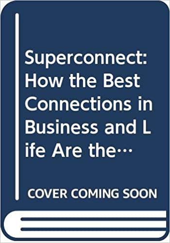 Superconnect: How the Best Connections in Business and Life are the Ones You Least Expect (Abacus Books)