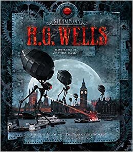 Steampunk: H.G. Wells (Steampunk Classics)