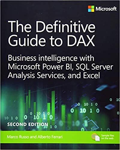 The Definitive Guide to DAX: Business intelligence for Microsoft Power BI, SQL Server Analysis Services, and Excel Second Edition (Business Skills)