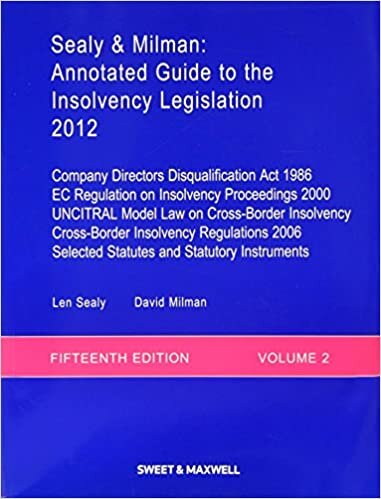 Sealy & Milman: Annotated Guide to the Insolvency Legislation 2012 Volume 2 (2012 Edition Volume 2)
