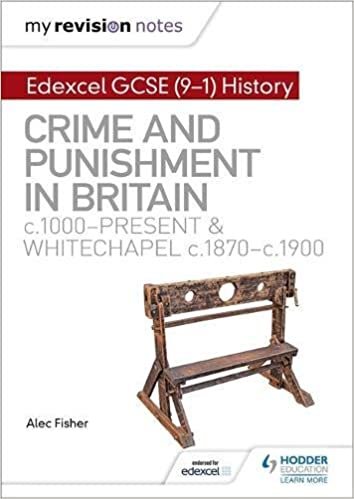 My Revision Notes: Edexcel GCSE (9-1) History: Crime and punishment in Britain, c1000-present and Whitechapel, c1870-c1900 indir