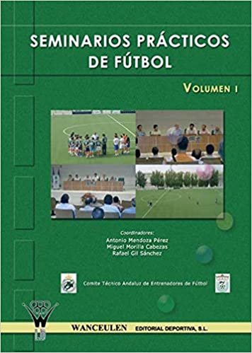 Seminarios Practicos De Futbol Volumen I
