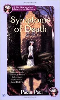 Symptoms of Death (Dr. Alexandra Gladstone Mysteries)