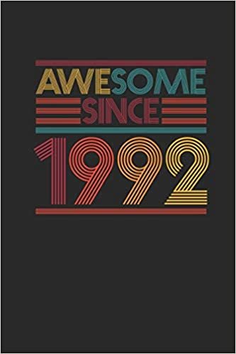 Awesome Since 1992: Small Lined Notebook (6 X 9 -120 Pages) for Birthday Gift Idea for Women And Men indir