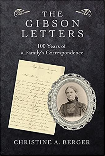 The Gibson Letters: 100 Years of a Family's Correspondence indir