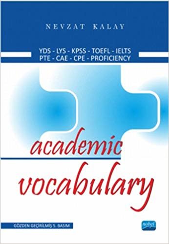 Academic Vocabulary: YDS-LYS-KPSS-TOEFL-IELTS-PTE-CAE-CPE-PROFICIENCY indir