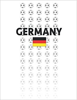 Germany: National Soccer Football Team Fan Deutschland College Ruled Composition Journal Notebook For Work & School. Lined Paper Journal Diary 8.5 x 11 Inch Soft Cover.