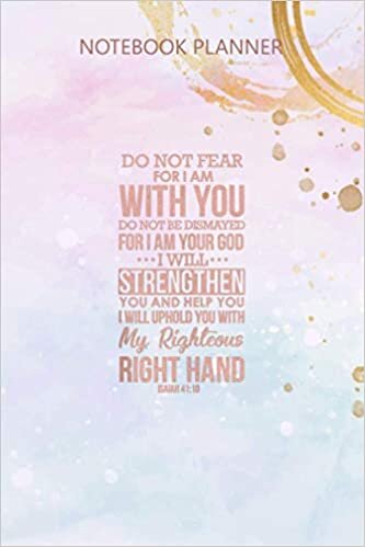 Notebook Planner Do Not Fear For God Is With You Christian Gift Bible Verse: Over 100 Pages, Budget, Simple, Simple, Meal, 6x9 inch, Agenda, Daily Journal indir