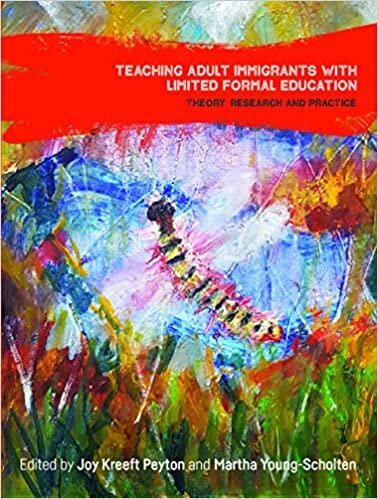 Teaching Adult Immigrants with Limited Formal Education: Theory, Research and Practice (Language, Mobility and Institutions)