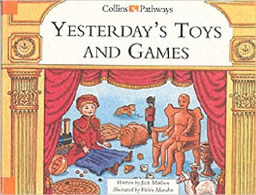 Yesterday's Toys and Games (Collins Pathways S.) indir