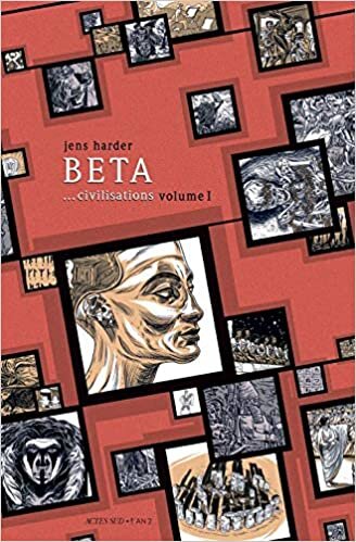 Beta... Civilisations: PREMIERE PARTIE (EDITIONS DE L'AN 2)