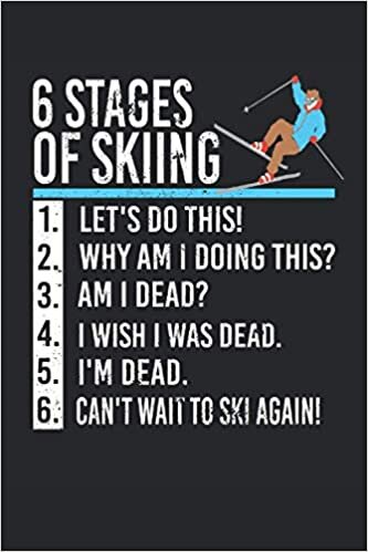 6 Stages of Skiing: Notizbuch 6"x 9" liniert. Planner für Ski | Skifahrer | Skilehrer | Wintersport | Notizen indir