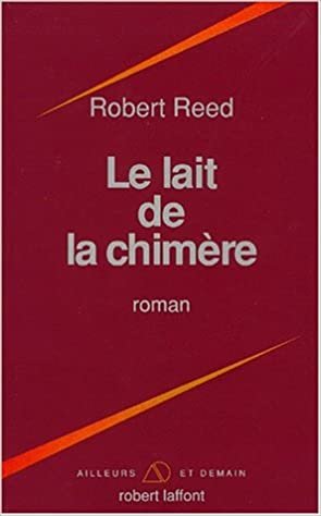 Le lait de la chimère (Ailleurs et demain) indir