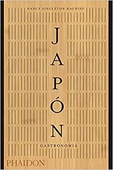 Japon. Gastronomia (Japan the Cookbook) (Spanish Edition)