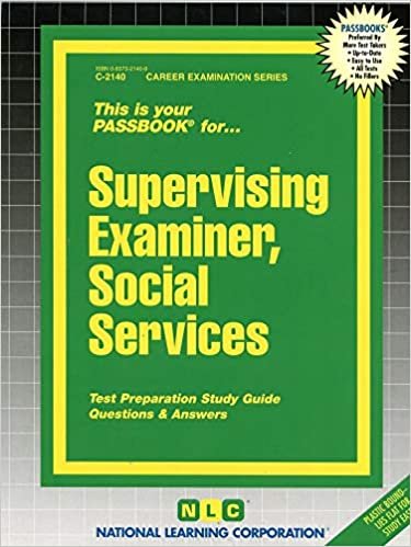 Supervising Examiner, Social Services: Passbooks Study Guide (Career Examination Series, C-2140)