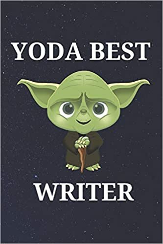 Yoda Best Writer: Unique Appreciation Gift with Beautiful Design and a Premium Matte Softcover