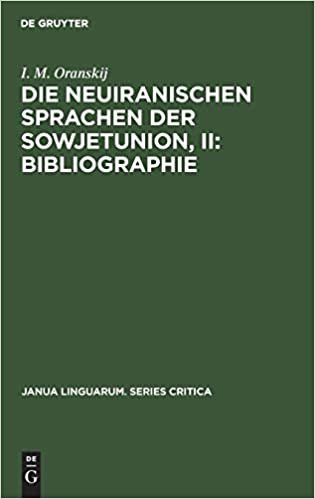 Die neuiranischen Sprachen der Sowjetunion, II: Bibliographie (Janua Linguarum. Series Critica)