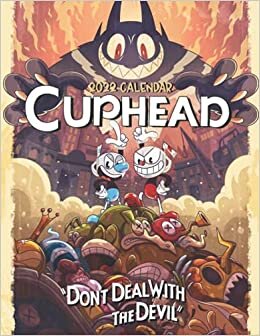 Cuphead Don't Deal With the Devil 2022 Calendar: OFFICIAL game calendar. This incredible cute calendar january 2022 to december 2023 with high quality ... calendar 2021-2022. Calendar video games