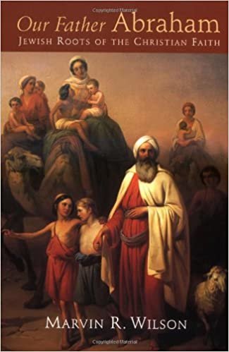 Our Father Abraham: Jewish Roots of the Christian Faith indir